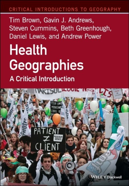 Health Geographies – A Critical Introduction