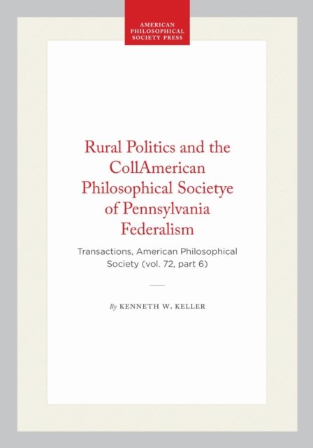 Rural Politics and the Collapse of Pennsylvania Federalism