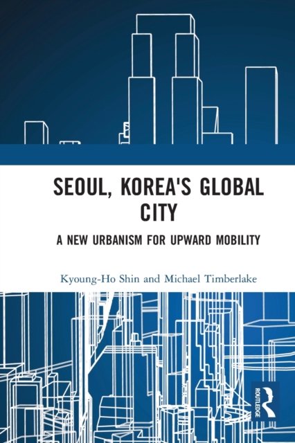 Seoul, Korea''s Global City