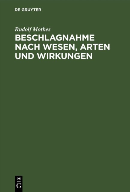Beschlagnahme Nach Wesen, Arten Und Wirkungen