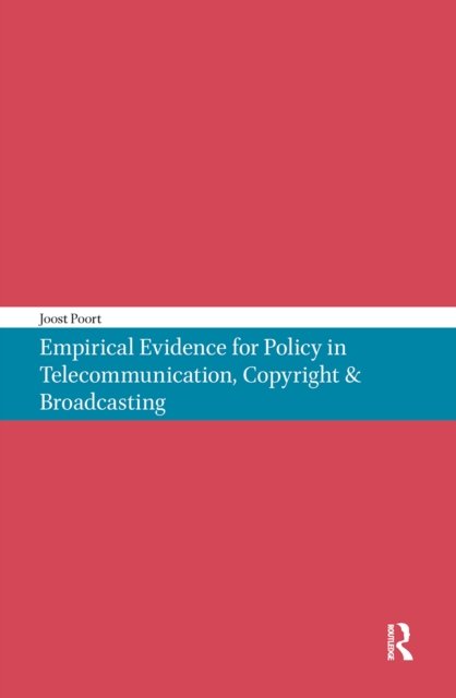 Empirical Evidence for Policy in Telecommunication, Copyright & Broadcasting