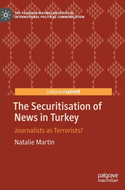 The Securitisation of News in Turkey
