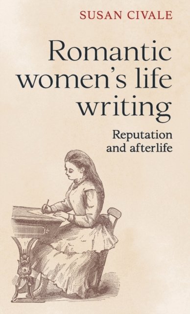 Romantic Women's Life Writing