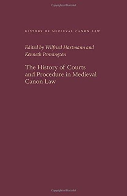 The History of Courts and Procedure in Medieval Canon Law