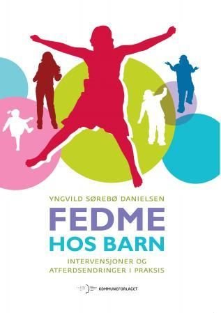 Fedme hos barn - intervensjoner og atferdsendringer i praksis