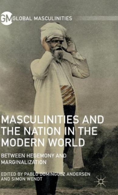 Masculinities and the Nation in the Modern World