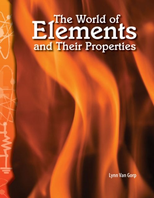 World of Elements and Their Properties