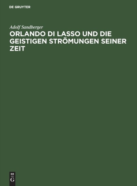Orlando Di Lasso Und Die Geistigen Stromungen Seiner Zeit