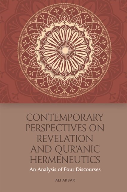 Contemporary Perspectives on Revelation and Qur’anic Hermeneutics