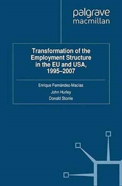 Transformation of the Employment Structure in the EU and USA, 1995-2007