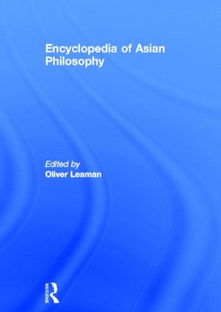 Encyclopedia of Asian Philosophy