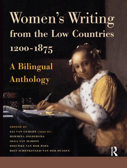 Women`s Writing from the Low Countries 1200–1875 – A Bilingual Anthology