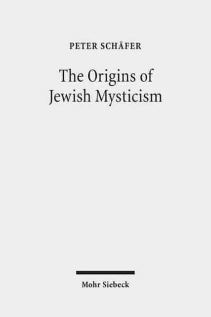 The Origins of Jewish Mysticism