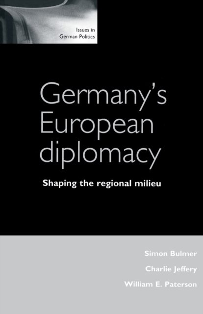 Germany''s European Diplomacy