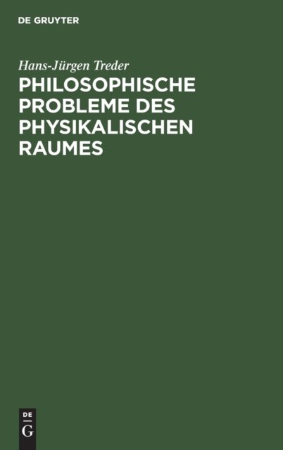 Philosophische Probleme Des Physikalischen Raumes