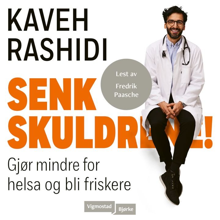 Senk skuldrene! - gjør mindre for helsa og bli friskere