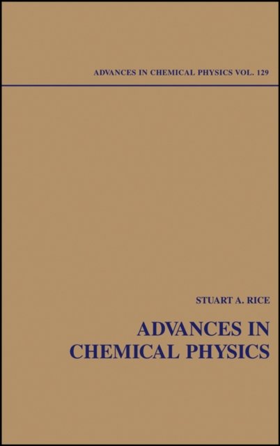 Advances in Chemical Physics, Volume 129