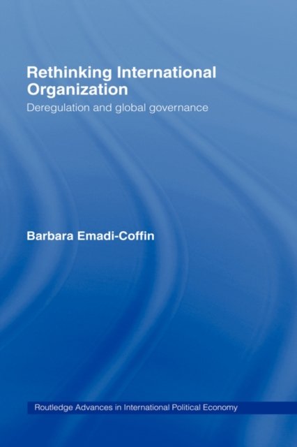 Rethinking International Organisation