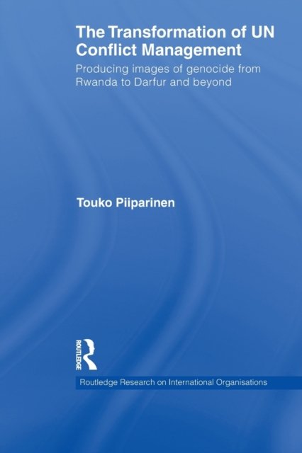 The Transformation of UN Conflict Management