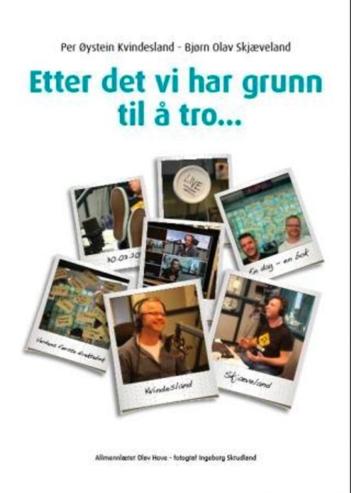 Etter det vi har grunn til å tro av Olav Hove, Per Øystein Kvindesland, Bjørn Olav Skjæveland