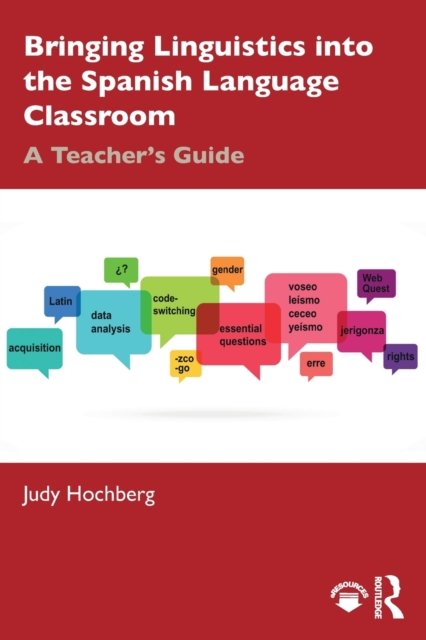 Bringing Linguistics into the Spanish Language Classroom