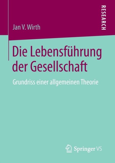 Die Lebensfuhrung der Gesellschaft