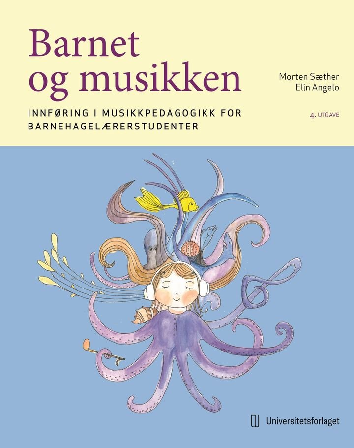 Barnet og musikken - innføring i musikkpedagogikk for barnehagelærerstudenter