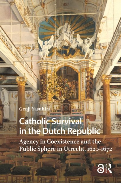 Catholic Survival in the Dutch Republic