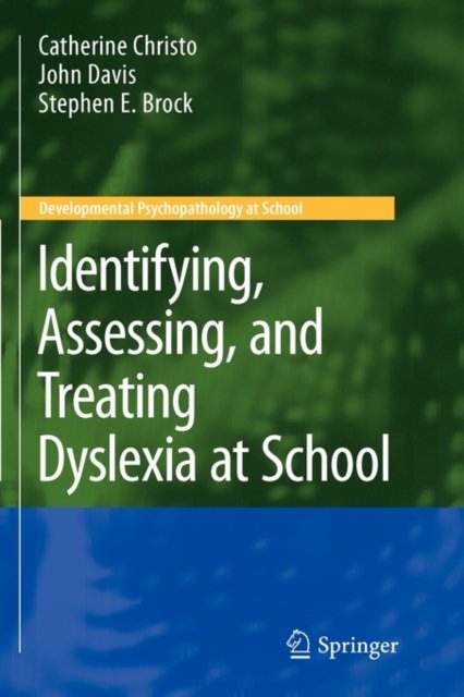 Identifying, Assessing, and Treating Dyslexia at School