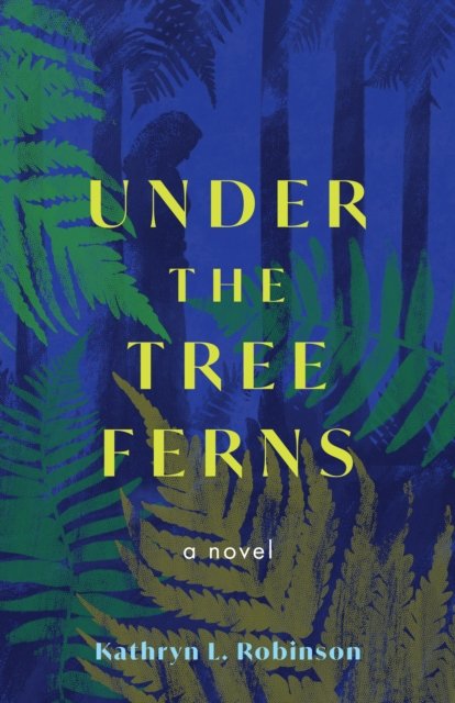 Under the Tree Ferns
