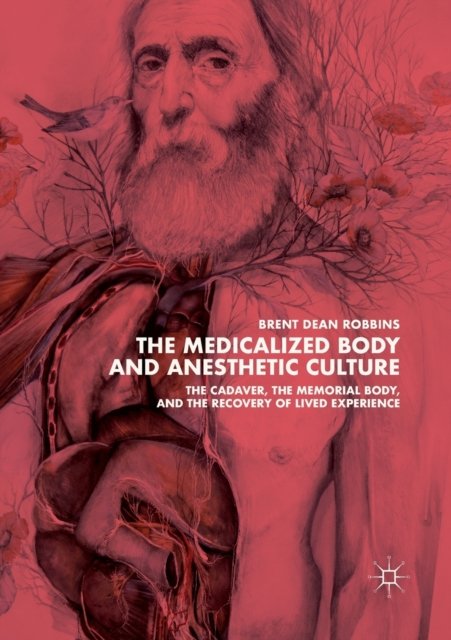 The Medicalized Body and Anesthetic Culture
