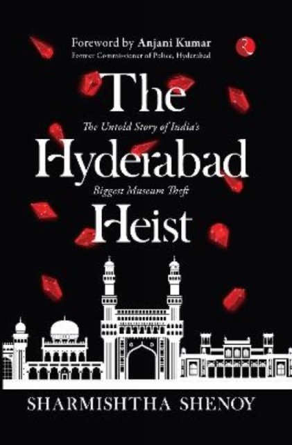 The Hyderabad Heist