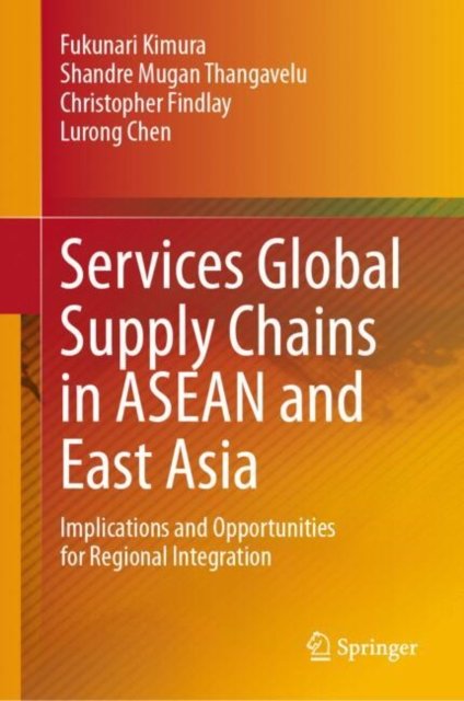 Services Global Supply Chains in Asean and East Asia