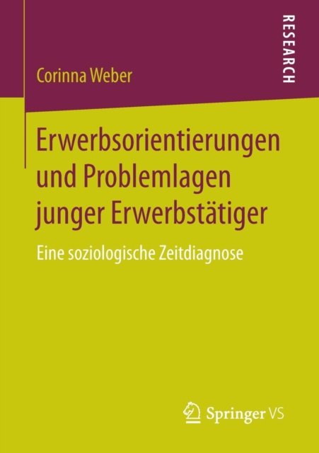 Erwerbsorientierungen und Problemlagen junger Erwerbstatiger