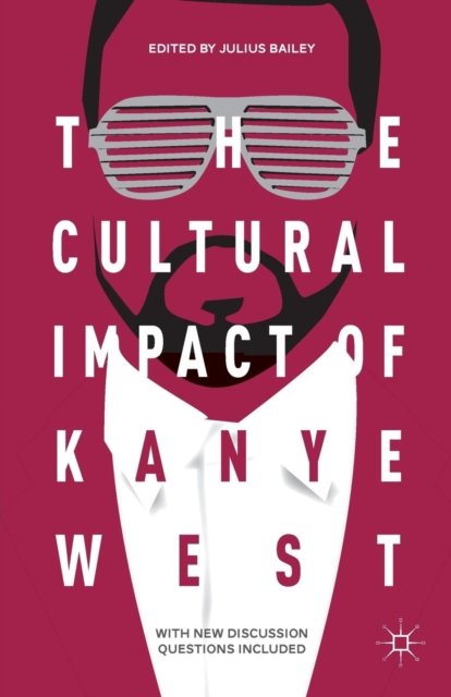 The Cultural Impact of Kanye West