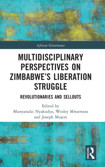 Multidisciplinary Perspectives on Zimbabwe’s Liberation Struggle