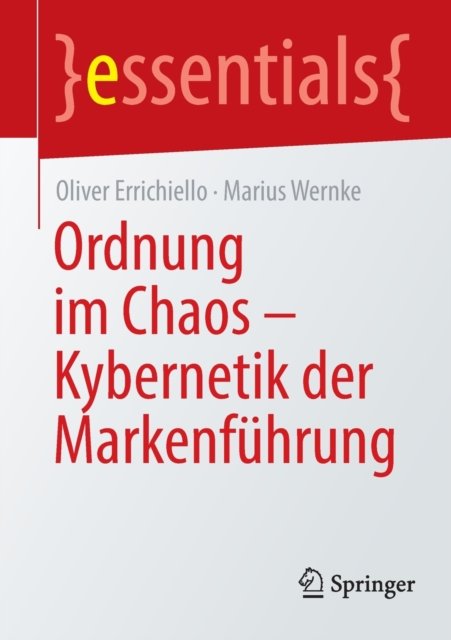 Ordnung im Chaos – Kybernetik der Markenfuhrung