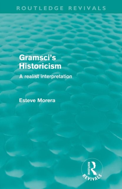 Gramsci's Historicism