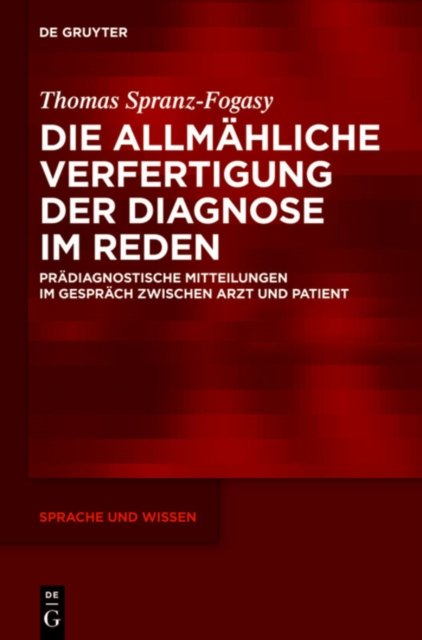 Die allmahliche Verfertigung der Diagnose im Reden