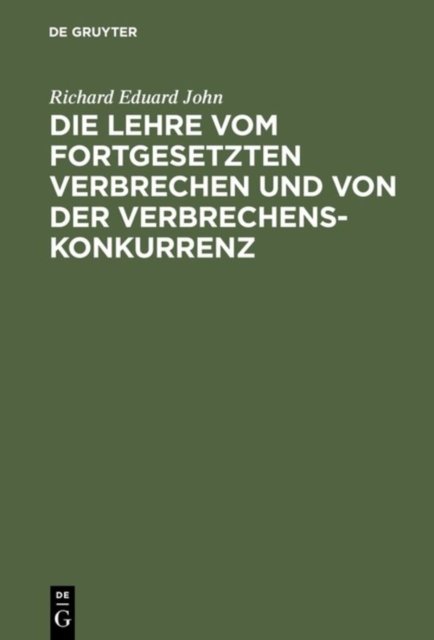 Lehre vom fortgesetzten Verbrechen und von der Verbrechenskonkurrenz