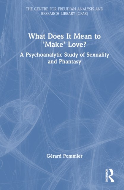 What Does It Mean to ''Make'' Love?