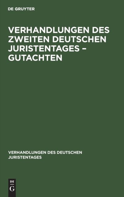 Verhandlungen des Zweiten Deutschen Juristentages – Gutachten