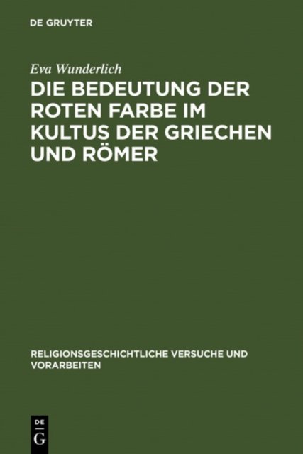 Die Bedeutung Der Roten Farbe Im Kultus Der Griechen Und Romer