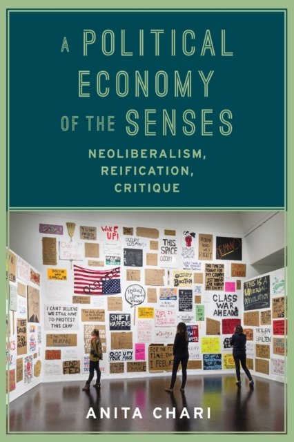 A Political Economy of the Senses – Neoliberalism, Reification, Critique