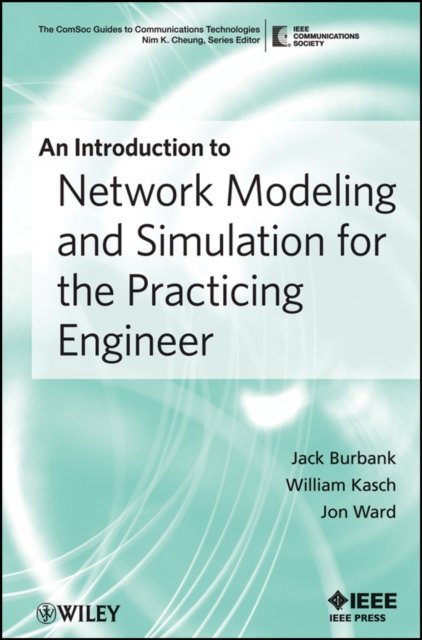 An Introduction to Network Modeling and Simulation  for the Practicing Engineer