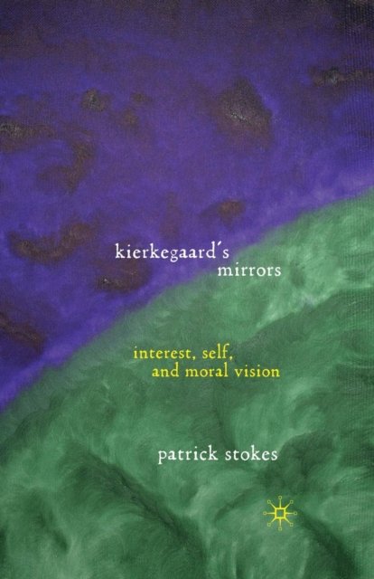 Kierkegaard''s Mirrors
