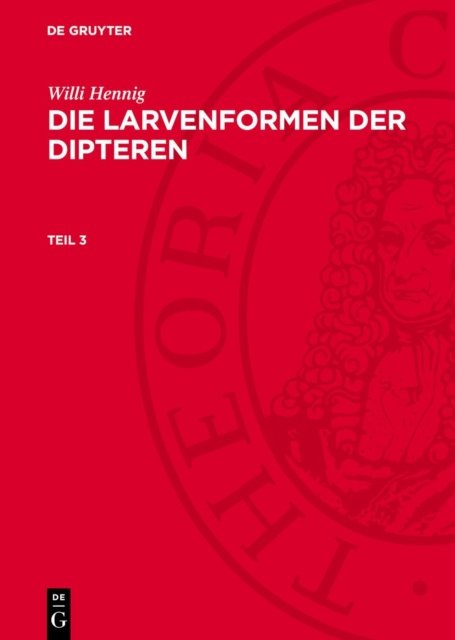 Die Larvenformen der Dipteren
