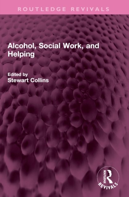 Alcohol, Social Work, and Helping