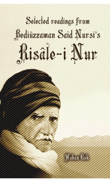Selected Readings from Bediuzzaman Said Nursi''s Risale-i Nur
