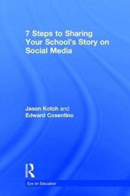 7 Steps to Sharing Your School''s Story on Social Media